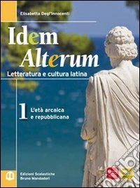 Idem alterum. Per le Scuole superiori. Con espansione online. Vol. 1 libro
