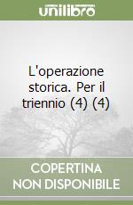 L'operazione storica. Per il triennio (4) (4)