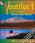 Nautilus. Per le Scuole. Vol. 1 libro