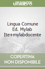 Lingua Comune Ed. Mylab Ite+mylabdocente libro