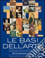 Le basi dell'arte. Per le Scuole superiori. Con espansione online