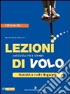 Lezioni di volo. Narrativa e altri linguaggi. Ediz. blu. Per le Scuole superiori. Con espansione online libro