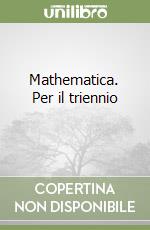 Mathematica. Per il triennio (1) libro