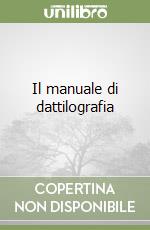 Il manuale di dattilografia libro