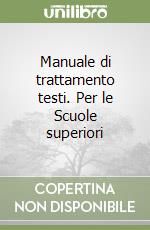 Manuale di trattamento testi. Per le Scuole superiori (2) libro