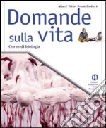 Domande sulla vita. Per le Scuole superiori libro