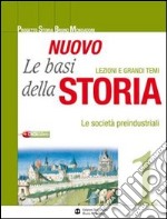 Nuovo le basi della storia. Per gli Ist. professionali. Con espansione online. Vol. 2: La società industriale tra Settecento e Ottocento libro