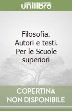 Filosofia. Autori e testi. Per le Scuole superiori (3) libro