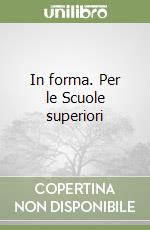 In forma. Per le Scuole superiori libro