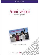 Anni veloci libro