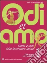 Odi et amo. Per i Licei e gli Ist. magistrali. Vol. 3: I secoli dell'impero fino alla tarda antichità libro