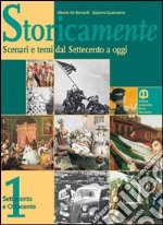 Storicamente. Scenari e temi dal Settecento a oggi. Per gli Ist. professionali. Vol. 2: Novecento libro