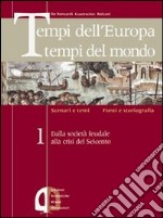 Tempi dell'Europa tempi del mondo. Ediz. verde. Per le Scuole superiori. Vol. 2 libro