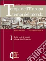 Tempi dell'Europa tempi del mondo. Ediz. verde. Per le Scuole superiori. Vol. 3 libro