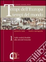 Tempi dell'Europa tempi del mondo. Per le Scuole superiori. Vol. 3 libro