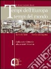 Tempi dell'Europa tempi del mondo. Per le Scuole superiori. Vol. 3 libro