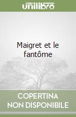 Maigret et le fantôme libro