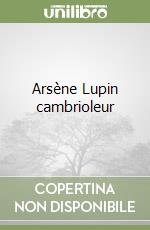 Arsène Lupin cambrioleur libro