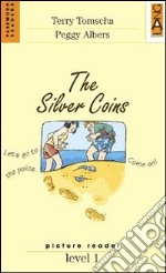 The Silver Coins. Con audiolibro