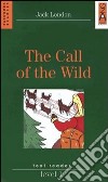 The call of the wild. Level 1 libro di London Jack