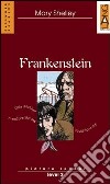 Frankenstein. Con CD Audio libro di Shelley Mary
