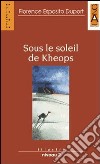 Sous le soleil de Kheops. Con audiolibro  di Esposito Duport Florence