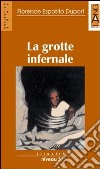 Grotte infernale. Con audiocassetta libro di Esposito Duport Florence