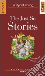 The Just So Stories. Con CD Audio libro