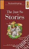 The Just So Stories. Con CD Audio libro