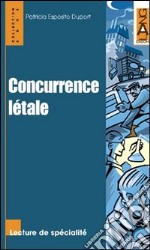 Concurrence létale libro