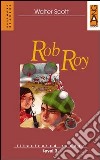 Rob Roy. Per la Scuola media libro