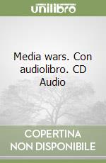 Media wars. Con audiolibro. CD Audio