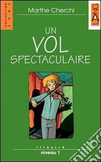 Un vol spectaculaire. Con audiolibro. CD Audio libro