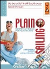 Plain Sailing. Con CD Audio. Per il biennio (1) libro