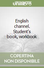 English channel. Student's book, workbook