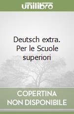 Deutsch extra. Per le Scuole superiori (1) libro