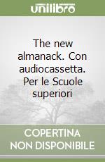 The new almanack. Con audiocassetta. Per le Scuole superiori libro