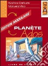 Planète Ados. Édition modulaire DUO. Livre de l'élève. Per la Scuola media. Vol. 2 libro