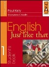 English just like that. Student's Book-Orientation Book. Per la Scuola media (1) libro