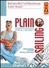 Plain Sailing. Enhanced Edition. Per il biennio (1) libro