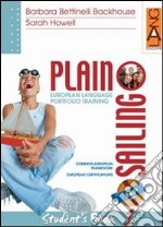 Plain Sailing. Enhanced Edition. Per il biennio (2) libro