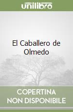 El Caballero de Olmedo libro