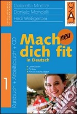 Mach dich fit in Deutsch neu. Per la Scuola media (1) libro