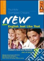 New English just like that. Per la Scuola media. Con CD-ROM e CD Audio (1) libro