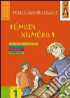 Témoin numéro 1. Cahier de revision. Per la Scuola media libro