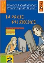 La proie du silence. Con CD Audio libro