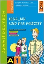 Sommerdeutsch. Vol. A1: Lena, jan und der Polizist
