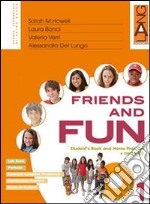 Friends and fun. Per la Scuola media (3) libro