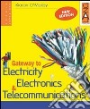 Gateway to Electricity, Electronics & Telecommunications. Per gli Ist. tecnici e professionali libro di O'MALLEY KIARAN