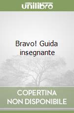 Bravo! Guida insegnante libro